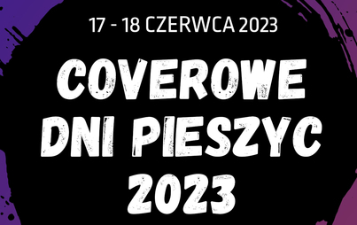 Zdjęcie do 17 - 18 VI: Zapraszamy na Dni Pieszyc 2023