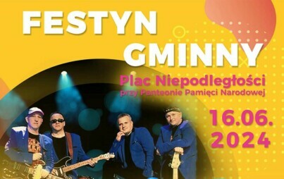 Zdjęcie do 16 VI: Zapraszamy na Festyn Gminny na Placu Niepodległości