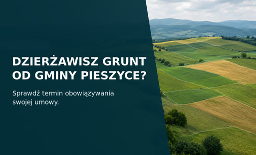 Zdjęcie do Ważna informacja dla dzierżawc&oacute;w grunt&oacute;w gminnych
