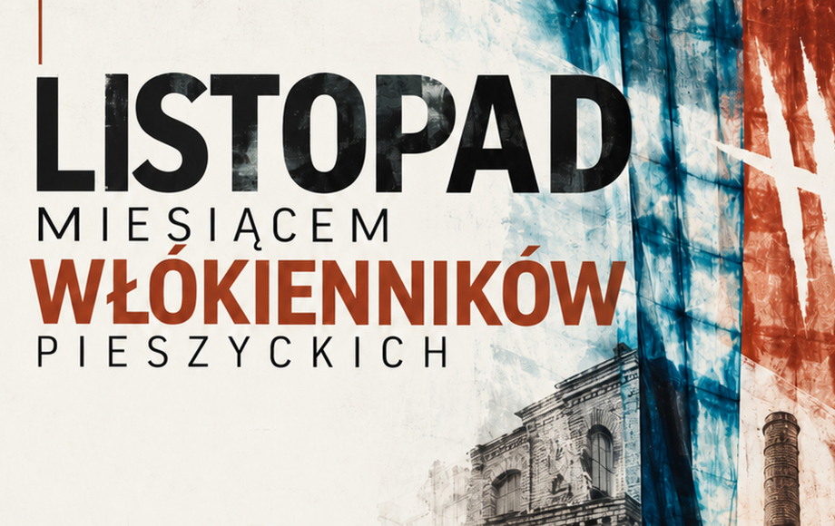 Miesiąc Włókienników Pieszyckich w listopadzie 2026 roku